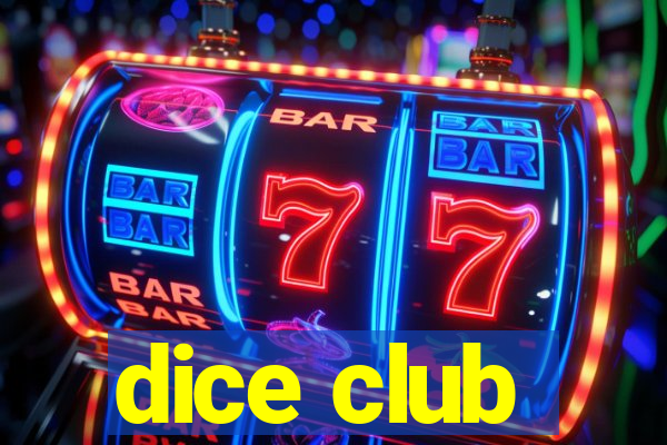 dice club